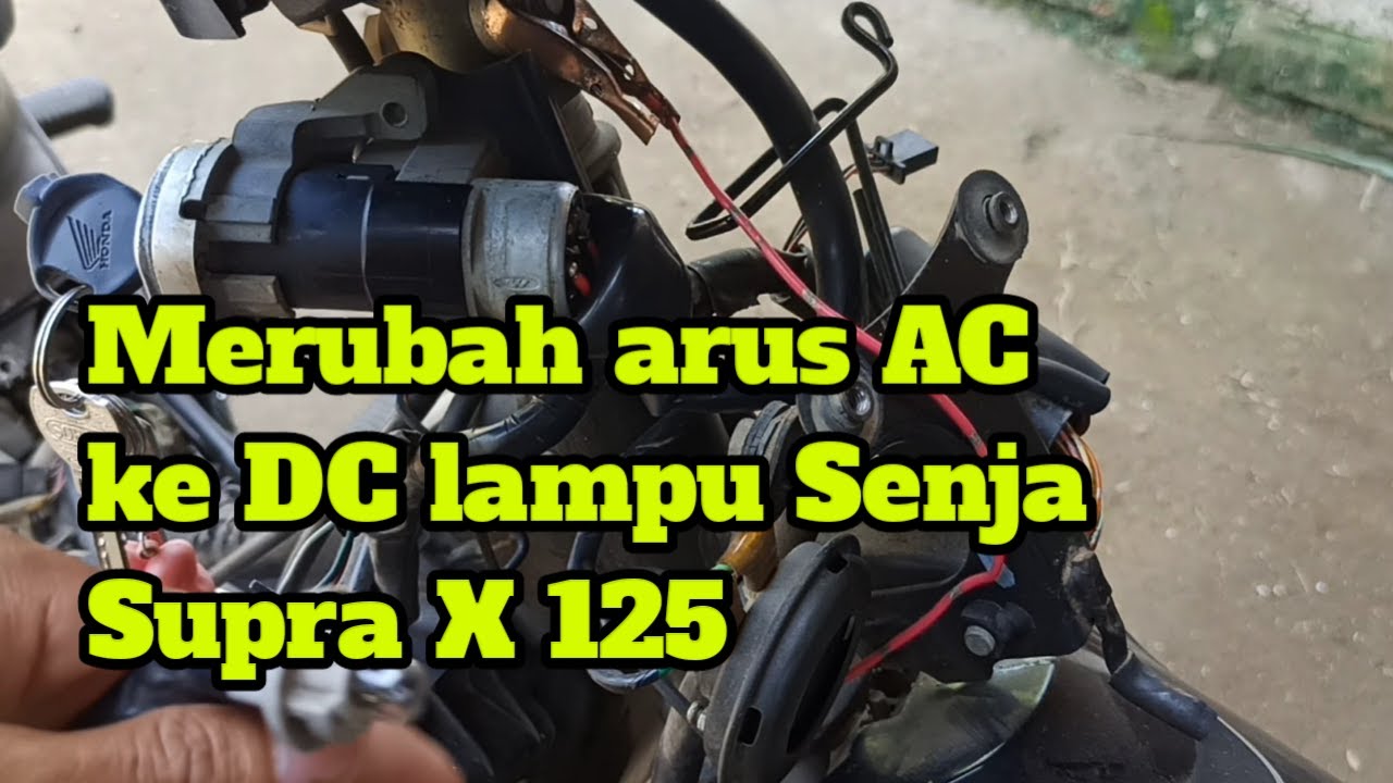 CARA MERUBAH ARUS AC KE DC LAMPU SENJA SUPRA125 DENGAN MUDAH !!! MEKANIK MULTITALENT