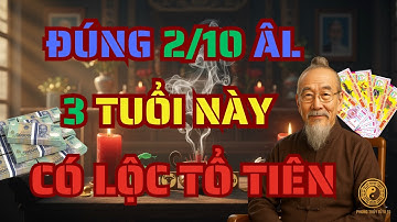 Hé Lộ 3 Con Giáp Có Lộc Từ Tổ Tiên Ngày 2 Tháng 10 Âm Lịch Năm Ất Tỵ 2025