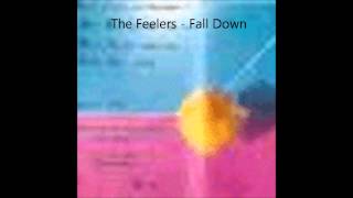 The Feelers - Fall Down (unreleased song)