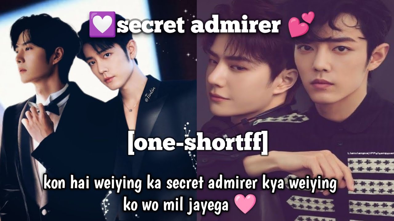 💟 secret admirer 💕 wangxian oneshot fanfiction explened in hindi#wangxianff#xianwang#yizhan