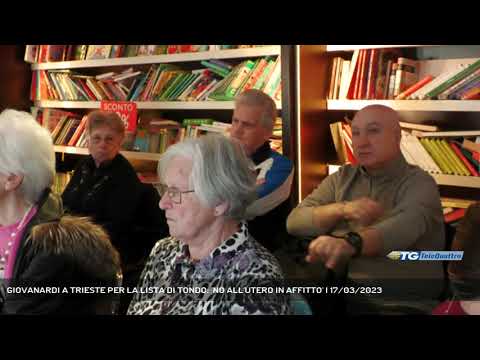 GIOVANARDI A TRIESTE PER LA LISTA DI TONDO: 'NO ALL'UTERO IN AFFITTO' | 17/03/2023