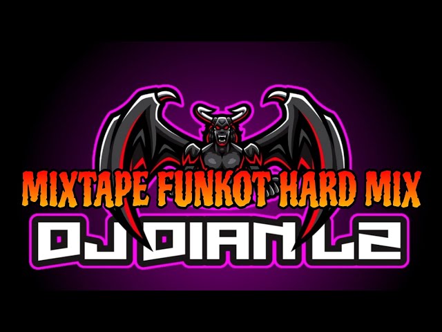 DJ MIXTAPE FUNKOT HARD MIX DJ DIAN L2 class=