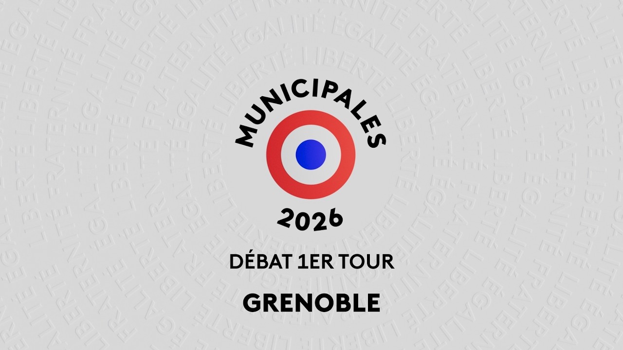 Municipales 2026 - débat 1er tour : Grenoble (Isère)