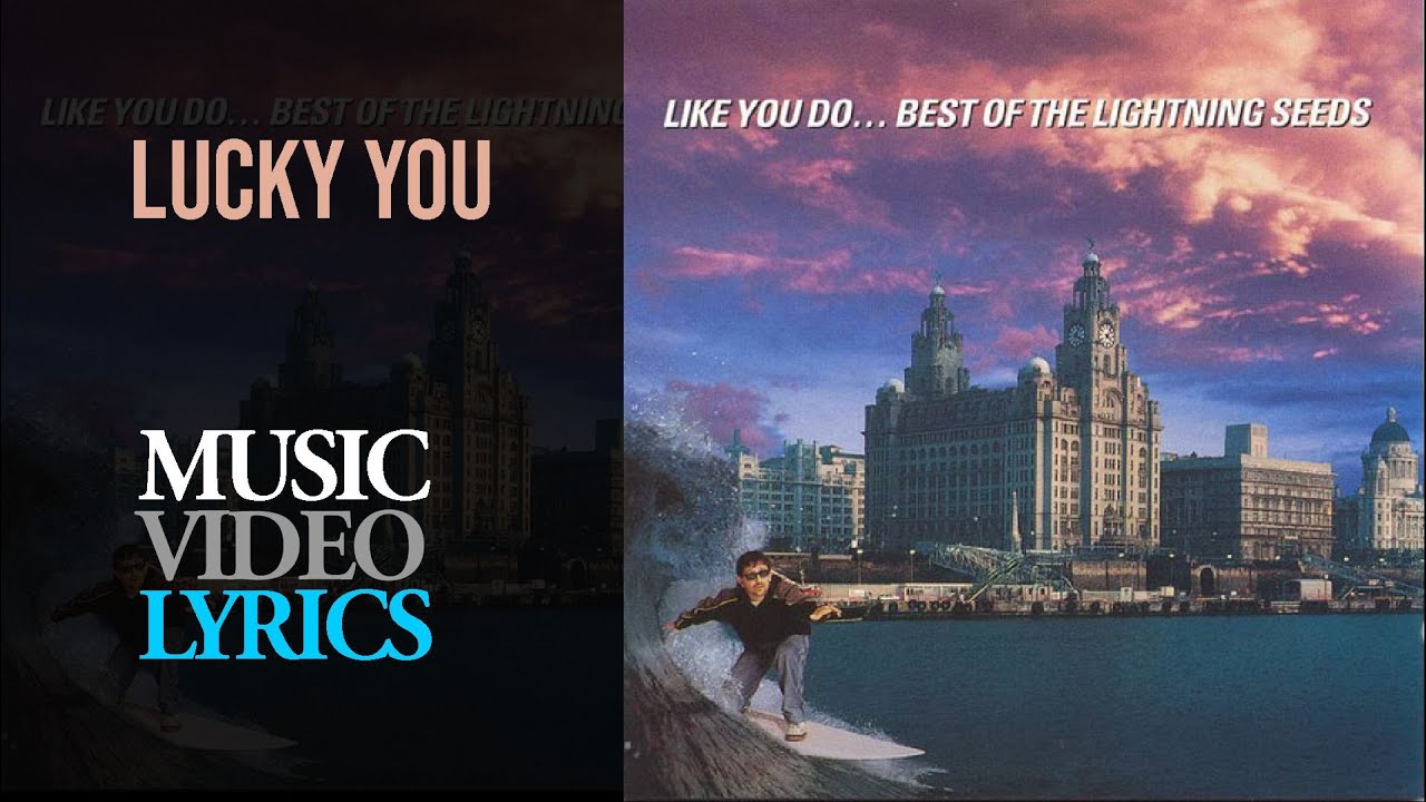 The Lightning Seeds - Lucky You (Lyrics)