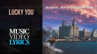The Lightning Seeds - Lucky You (Lyrics)