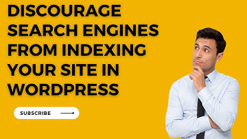 How To Discourage Search Engines from Indexing your Site in WordPress | Your Digital Room