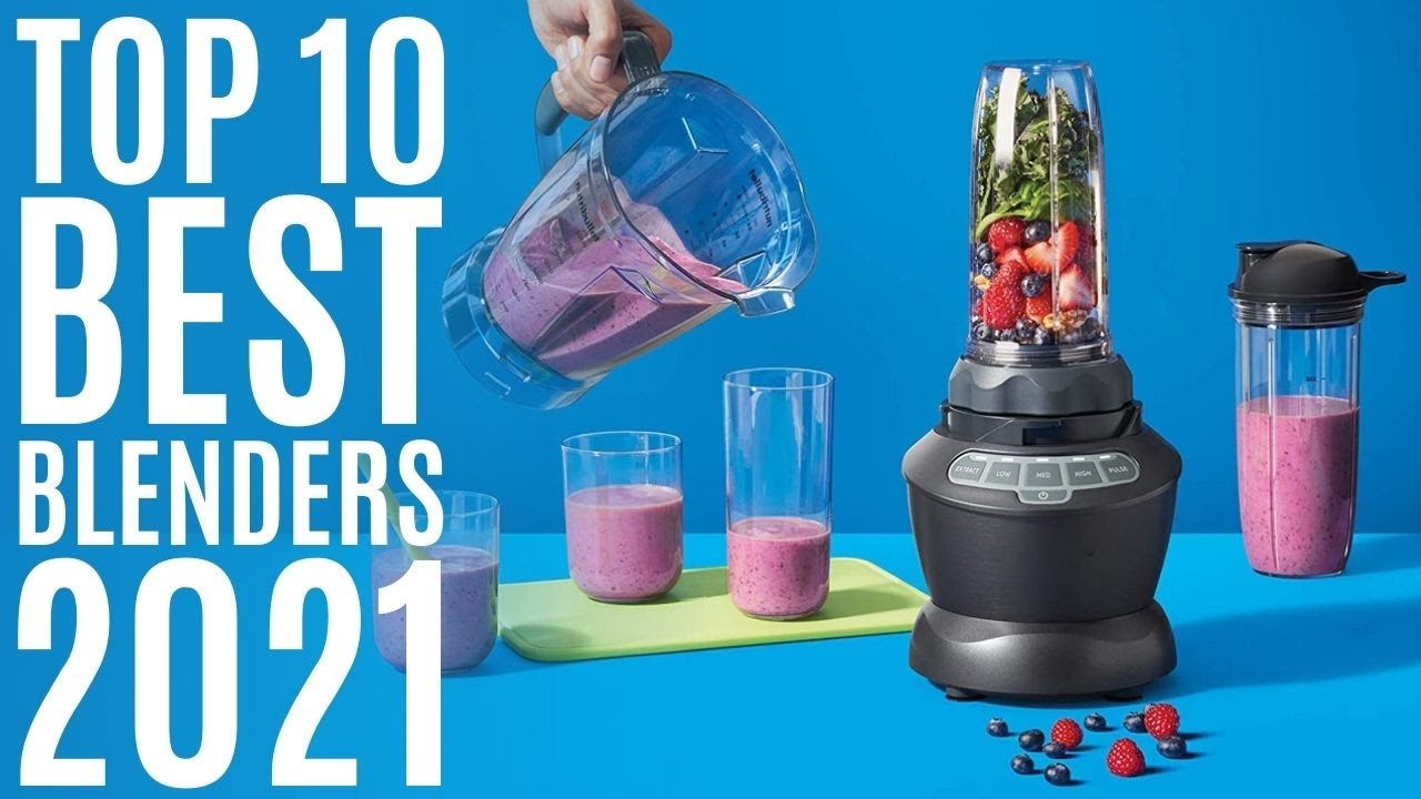 Best Blenders 2021