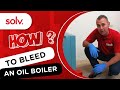 How To Bleed An Oil Boiler