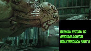Batman Return to Arkham: Arkham Asylum Walkthrough Part 5