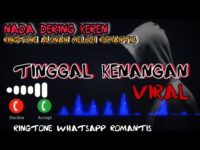 Nada Dering Keren🎧 TINGGAL KENANGAN🎵Ringtone Romantis WhatsApp Keren terbaru 2022 VIRAL class=