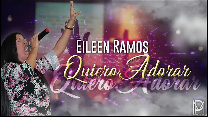 Eileen Ramos - Quiero Adorar (Cover)