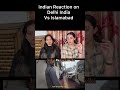 Indian Reaction on Delhi Indian vs  Islamabad