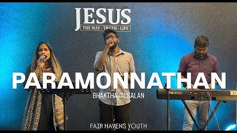 Paramonnathan|Bhkthavalsalan|Fair Havens youth|Ligin Abraham|sibiya yovas |Lijo Abraham