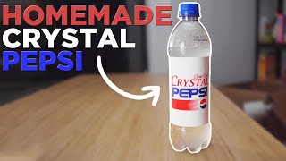 I Made The Discontinued Crystal Pepsi From Scratch
