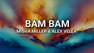 Misha Miller & Alex Velea - Bam Bam (lyrics)