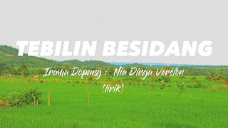 TEBILIN BESIDANG || Nia Dirga Version ( lirik) Terbaru (2024)