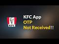 KFC App OTP / Verification Code Not Received Issue - Android - 2026 - Fix