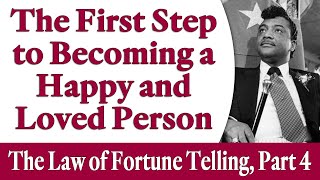The First Step to Becoming a Happy and Loved Person - Rev. Ike's The Law of Fortune Telling, Part 4
