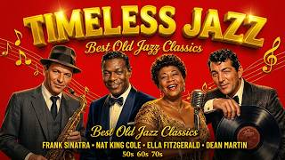 Frank Sinatra Louis Armstrong Nat King Cole The Ultimate Jazz  Timeless Jazz Classic 50s 60s 70s