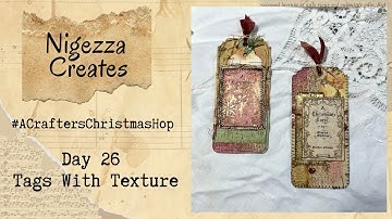 #ACraftersChristmasHop Day 26 Tags With Texture
