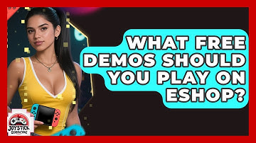 What Free Demos Should You Play On eShop? - Joystick Generations