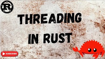 Threads | Concurrent Execution in Rust