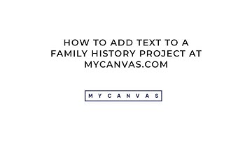 Text Editing: Add Text to a Family History Project - MyCanvas