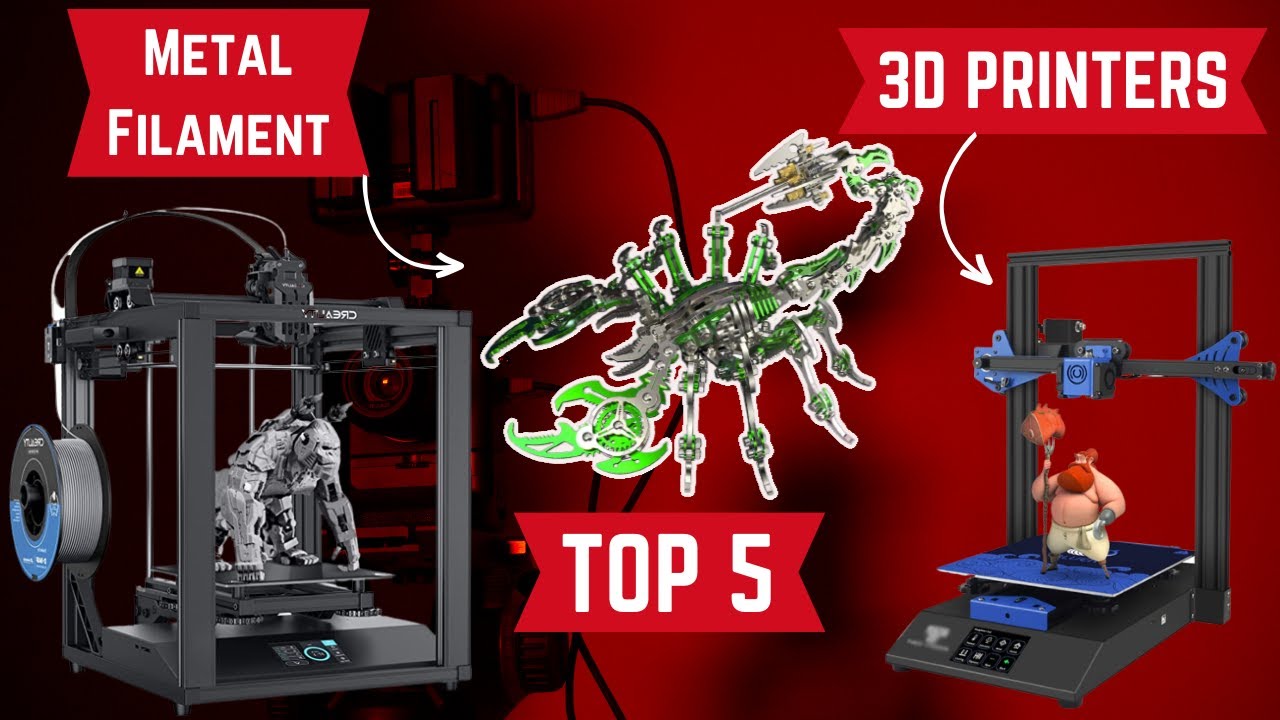 Top 5 Best 3D Printers For Metal Filament In 2024 YouTube