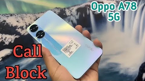 Call Block In Oppo A78 5G, How To Call Block In Oppo A78 5G, Block Setting In Oppo A78 5G,