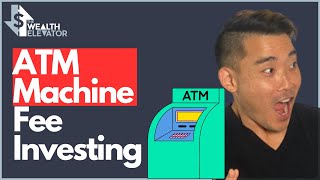 Collect the Fees! ATM Machine Investing &amp; Tax Savings