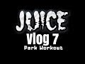 Juice Vlog 7