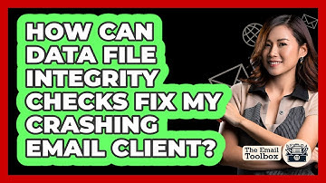 How Can Data File Integrity Checks Fix My Crashing Email Client? - TheEmailToolbox.com