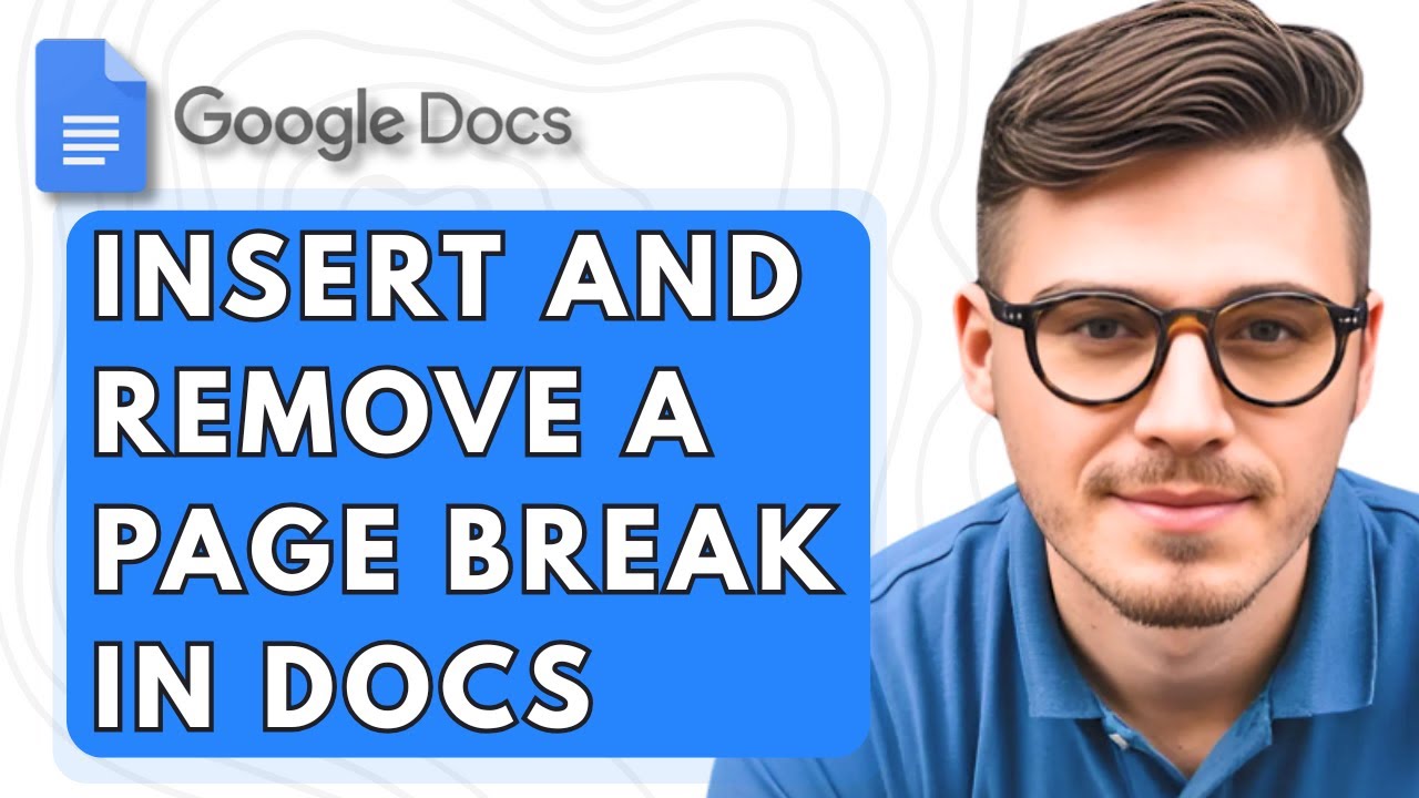 How To Insert And Remove A Page Break In Google Docs [2025 Guide] - YouTube