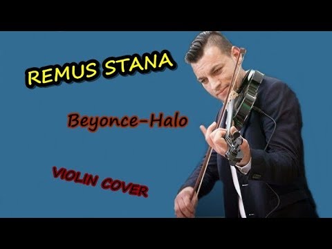 Remus Stana -(Beyonce-Halo) | Violin Cover