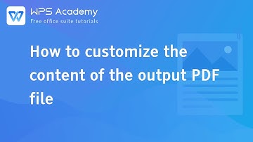 [WPS Academy] 1.3.5 Word：How to customize the content of the output PDF file