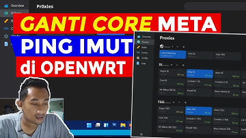 CARA GANTI CORE OPENCLASH MENJADI META AGAR PING JADI HIJAU PADA OPENWRT