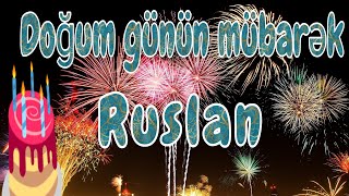 Doğum Günün Mübarək Ruslan С Днём Рождения Руслан Happy Birthday To Ruslan