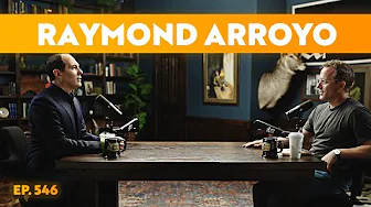 The State of the Church (Raymond Arroyo) | Ep. 546