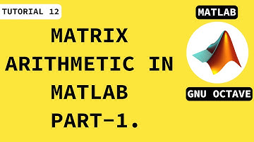 Matrix operations in matlab programming part-1|| Matlab programming for beginners|| GNU Octave