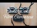 How To Restore Old Film Cameras!