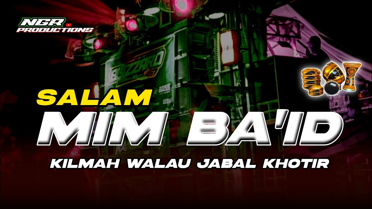 HADROH GAMBUS SALAM MIM BA'ID - KILMAH WALAU JABAL KHOTIR - NGR PRODUCTIONS