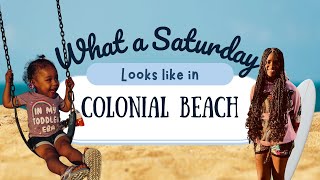 What a Saturday Looks Like In Colonial Beach.