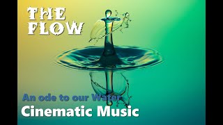 The Flow- An ode to our Water. Protects the water, protects our environment. Cinematic Music by DAM screenshot 3