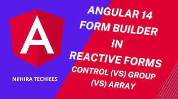 Form Builder  in Angular 14 Reactive forms | Form Control vs Form Group vs Form Array