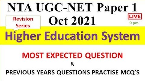 Higher Education System -Revision Series  Paper 1 Oct 2021 Dr Trupti