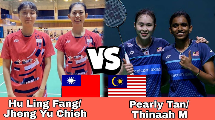 Amazing Match Pearly Tan/Thinaah Muralitharan (MAS) vs Hu Ling Fang/Jheng Yu Chieh (TPE)