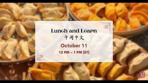 Mandarin Lunch and Learn, Session 41: 10.11.24