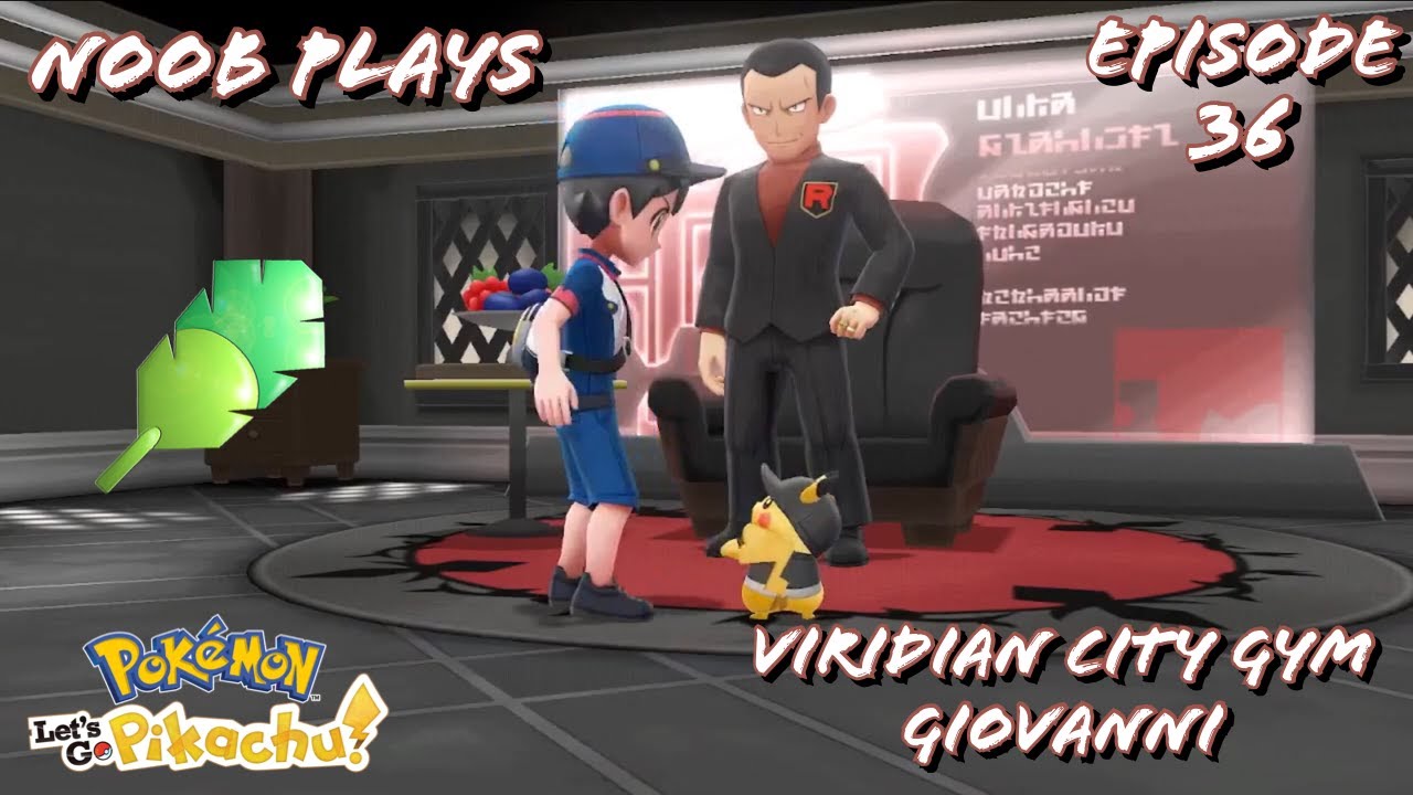 The FINAL Badge! Viridian City Gym Giovanni! | Let's Play Let's Go Pikachu! Playthrough Part 36