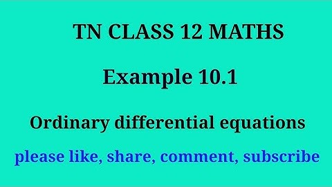 Tn 12 maths | example 10.1 |chapter 10| ordinary differential equations | gmrrao maths |