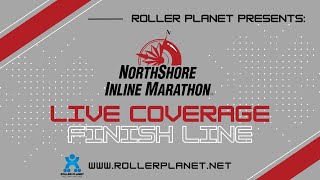 NorthShore Inline Marathon - Live coverage of the Finish Line 2025